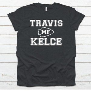 Travis MF Kelce T-Shirt, KC Kansas City Arrowhead Pride Red kingdom Tee